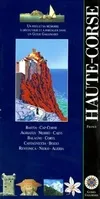 Haute-Corse, Bastia, Cap Corse, Agriates, Nebbio, Calvi, Balagne, Corte, Castagniccia, Bozio, Restonica, Niolo, Aleria