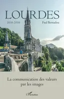 Lourdes, Tome 2 - La communication des valeurs par les images