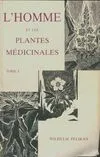 1, L'homme et les plantes médicinales Tome 1