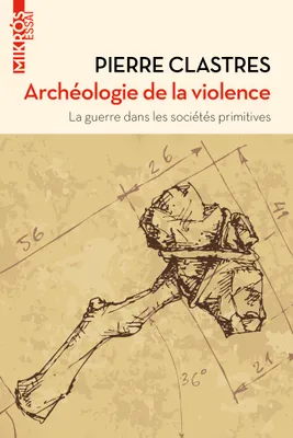Archéologie de la violence, La guerre dans les sociétés primitives