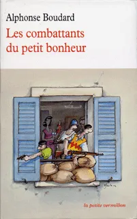 Livres Littérature et Essais littéraires Romans contemporains Francophones Les combattants du petit bonheur Alphonse Boudard