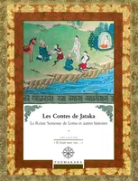 Les contes de Jataka., Vol. IV, LES CONTES DE JATAKA LA REINE SEMEUSE DE LOTIS ET AUTRES HISTOIRES - VOL 4, La Reine Semeuse de Lotus et autres histoires