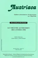 Austriaca, n° 53, Le théâtre autrichien des années 1990, Le théâtre autrichien des années 1990