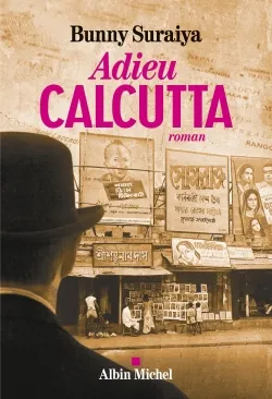 Livres Littérature et Essais littéraires Romans contemporains Etranger Adieu Calcutta Bunny Suraiya