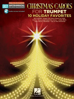Christmas Carols - Trumpet: 10 Holiday Favorites, Easy Instrumental Play-Along Book with Online Audio Tracks
