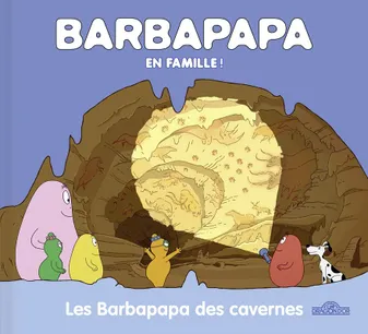 Barbapapa en famille !, Les Barbapapa des cavernes