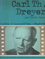 Carl Theodor Dreyer, Choix de textes, document, filmographie, bibliographie, chronologie, 50 illustrations