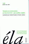 Études de linguistique appliquée - N°1/2007, Tensions et controverses en FLE-FLS-FLM : des conflits créatifs
