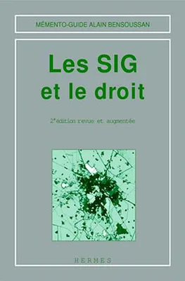 Les SIG et le droit (Mémento-guide, 2° Ed.)
