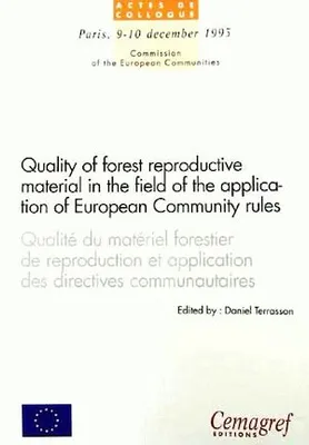 Qualité du matériel forestier de reproduction et application des directives communautaires