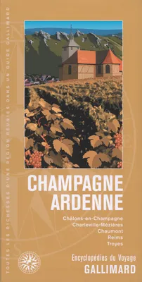 Champagne - Ardenne, Châlons-en-Champagne, Charleville-Mézières, Chaumont, Reims, Troyes