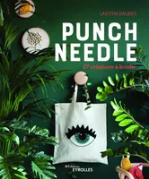 Punch needle, 27 créations à broder