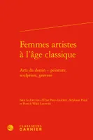 Femmes artistes à l'âge classique, Arts du dessin-peinture, sculpture, gravure