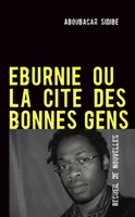 EBURNIE OU LA CITE DES BONNES GENS, Recueil de Nouvelles