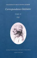 Tome IV, 1757, Correspondance littéraire, t. IV, 1757
