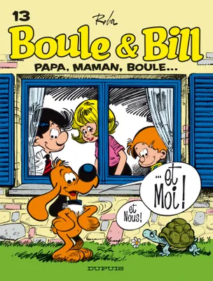 Boule & Bill, 13, Boule et Bill - Tome 13 - Papa, maman, Boule...