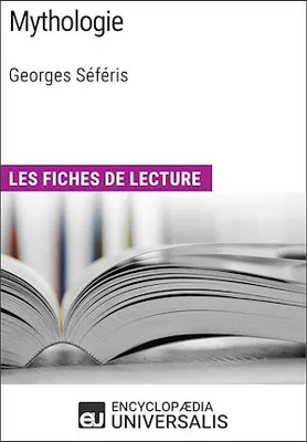 Mythologie de Georges Séféris, Les Fiches de lecture d'Universalis