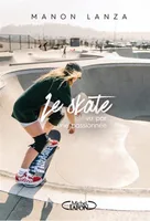 Le Skate vu par une passionnée
