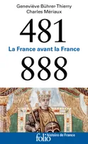 La France avant la France / 481-888, (481-888)