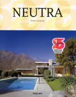 Richard Neutra / 1892-1970 : l'architecture pour une vie meilleure, l'architecture pour une vie meilleure