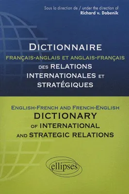 Dictionnaire des relations internationales et stratégiques. Français-anglais et anglais-français, Livre