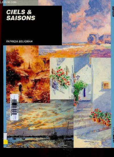 Ciels & Saisons (Collection "Atelier"), composition et technique Patricia Seligman