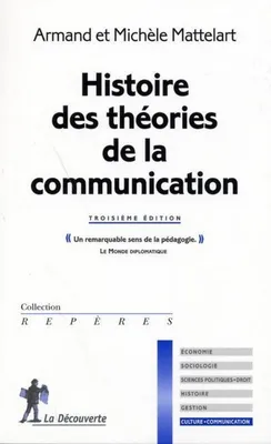 Histoire des théories de la communication (Nouvelle édition)