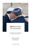 Géopolitique des religions, Un nouveau rôle du religieux dans les relations internationales ?