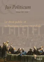 Jus Politicum 2016 - vol. VIII - 1re ed., Le droit public et la Première Guerre mondiale