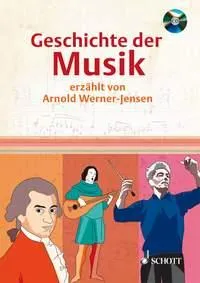 Geschichte der Musik, erzählt von Arnold Werner-Jensen