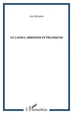 Le Ladjia, origines et pratiques