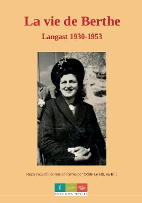 La vie de Berthe, Langast 1930-1953