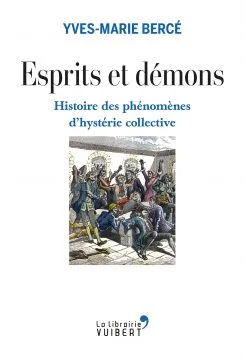 Esprits et démons, Histoire des phénomènes d'hystérie collective