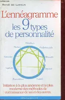 L'ennéagramme les 9 types de personnalité - Initiation à la plus ancienne et la plus moderne des méthodes de connaissance de soi et des autres - Collection Marabout psychologie n°3568., [les 9 types de personnalité]