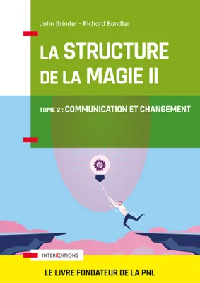 2, La structure de la magie - Tome 2 : Communication et changement, Tome 2 : Communication et changement