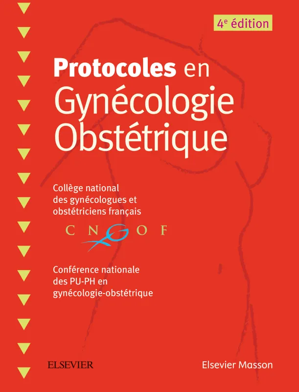 Livres Santé et Médecine Médecine Généralités Protocoles en gynécologie obstétrique Collège National des Gynécologues et Obstétriciens Français