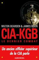 CIA-KGB. Le dernier combat, Le dernier combat