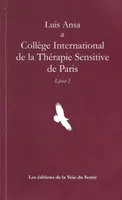 Luis Ansa & Collège international de la Thérapie sensitive de Paris, 2, Luis Ansa & Collège international de la thérapie sensitive de Paris