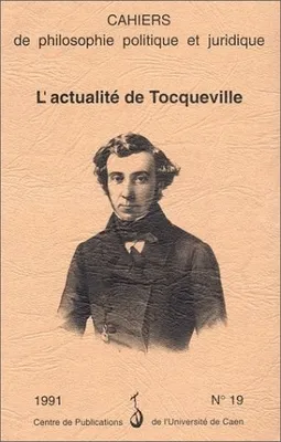 n° 19, 1991 : L' Actualité de Tocqueville