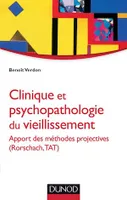 Clinique et psychopathologie du vieillissement, Apport des méthodes projectives (Rorschach, TAT)