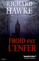 Froid est l'enfer HAWKE-R, roman