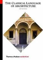 Classical Language of Architecture (World of Art) /anglais