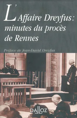L'affaire Dreyfus, Minutes du procès de Rennes