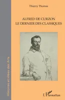 Alfred de Curzon, Le dernier des classiques