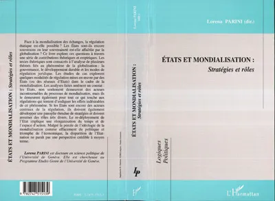 Livres Sciences Humaines et Sociales Actualités ÉTATS ET MONDIALISATIONS : Stratégies et rôles Lorena Parini