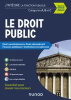 1, Le Droit public 2022-2023 - Catégories A, B et C, Droit constitutionnel - Droit administratif - Finances publiques - Institutions européennes