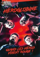 Héroglobine - Quand les Héros voient rouge !, Héros - Le Mook Sang pour Sang n°7