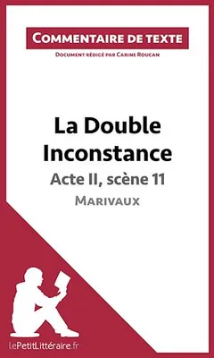 La Double Inconstance de Marivaux - Acte II, scène 11, Commentaire et Analyse de texte