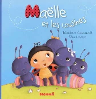 Maëlle la coccinelle, Maëlle et les cousines