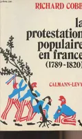 La protestation popualire en France (1789-1820), 1789-1820